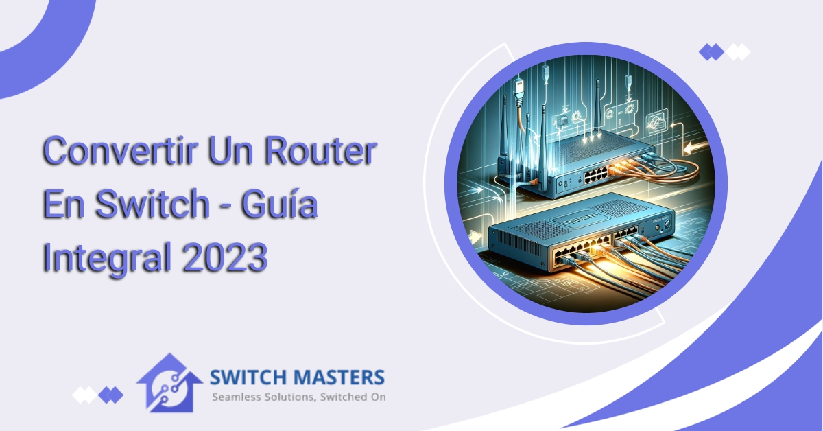 Convertir Un Router En Switch