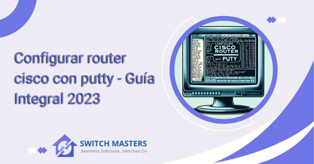 Configurar Router Cisco Con Putty