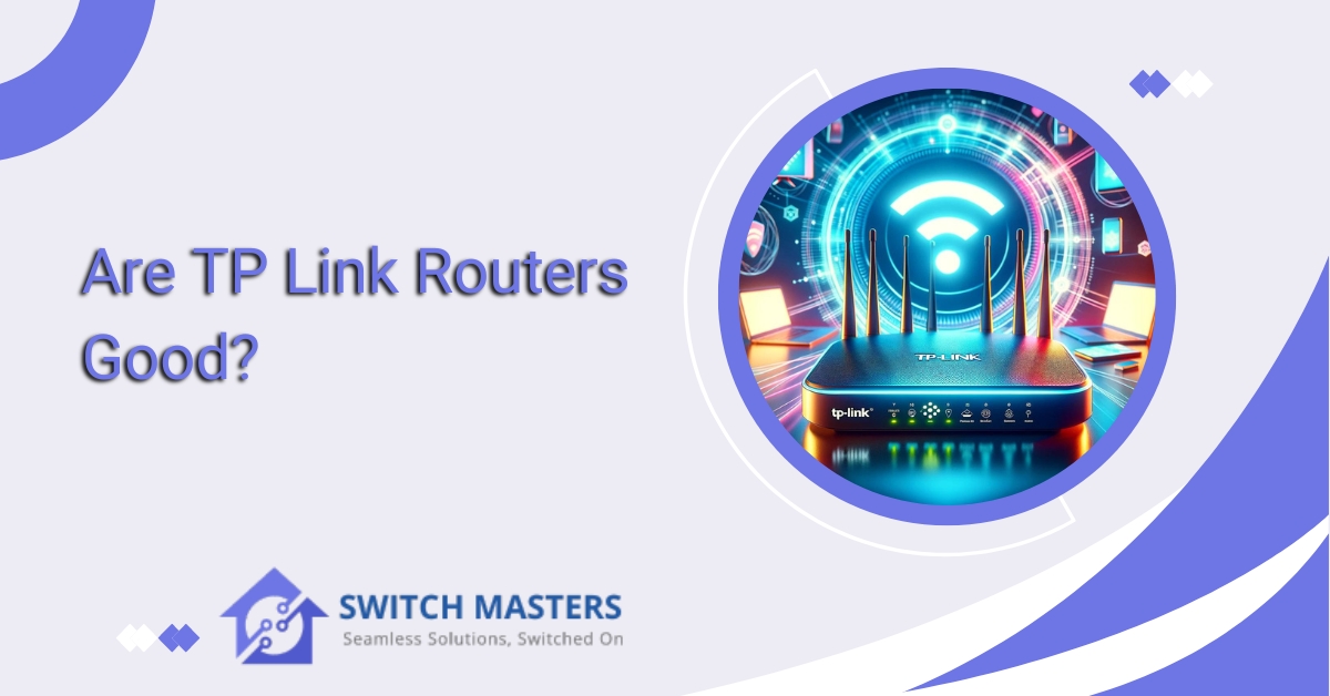 Are TP Link Routers Good