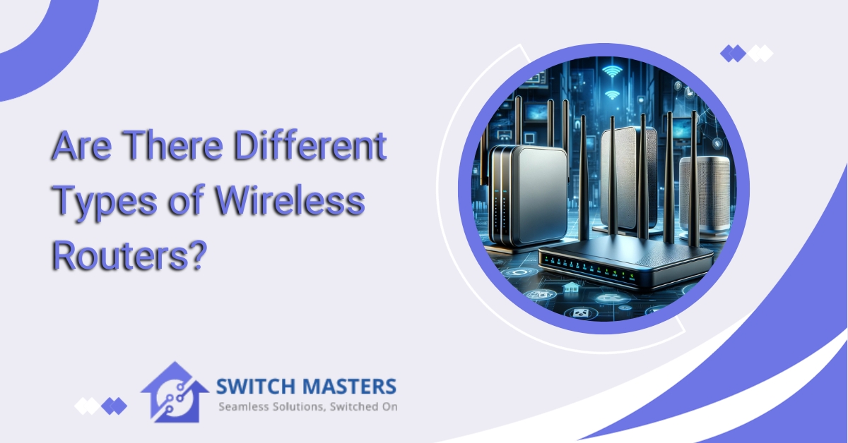Are There Different Types of Wireless Routers