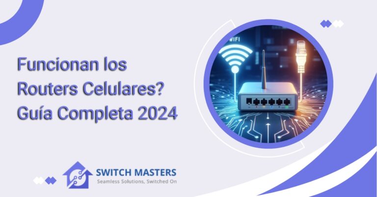 Funcionan los Routers Celulares? Guía Completa 2024